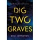 Dig Two Graves