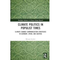 Climate Politics in Populist Times: Climate Change Communication Strategies in Germany, Spain, and Austria