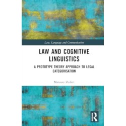 Law and Cognitive Linguistics: A Prototype Theory Approach to Legal Categorisation