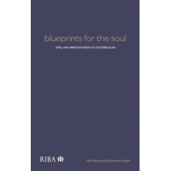 Blueprints for the Soul: Why we need emotion in architecture