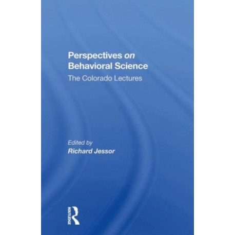 Perspectives On Behavioral Science: The Colorado Lectures