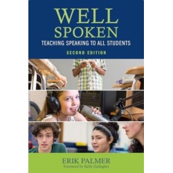 Well Spoken: Teaching Speaking to All Students