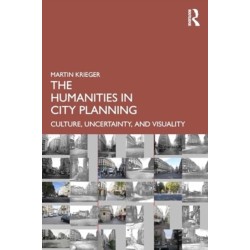 The Humanities in City Planning: Culture, Uncertainty, and Visuality