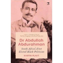 Dr Abdullah Abdurahman: South Africa's First Elected Black Politician