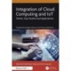 Integration of Cloud Computing and IoT: Trends, Case Studies and Applications