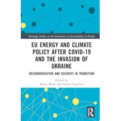 EU Energy and Climate Policy after COVID-19 and the Invasion of Ukraine: Decarbonisation and Security in Transition