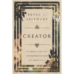 Creator: A Theological Interpretation of Genesis 1