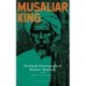 Musaliar King: Decolonial Historiography of Malabar's Resistance