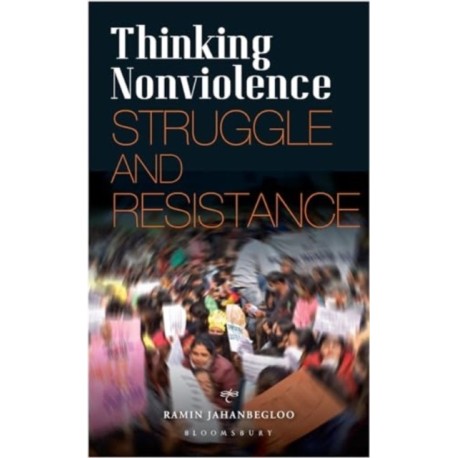 Thinking Nonviolence: Struggle and Resistance