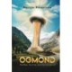 Ogmond: The Man, the City, and the Civilization