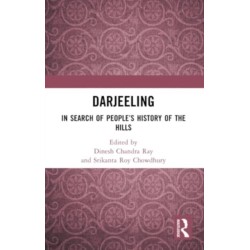 Darjeeling: In Search of People’s History of the Hills
