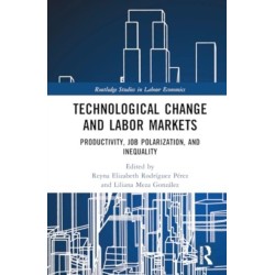 Technological Change and Labor Markets: Productivity, Job Polarization, and Inequality