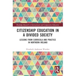 Citizenship Education in a Divided Society: Lessons from Curricula and Practice in Northern Ireland