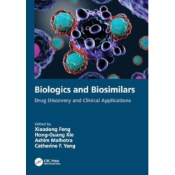 Biologics and Biosimilars: Drug Discovery and Clinical Applications