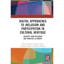 Digital Approaches to Inclusion and Participation in Cultural Heritage: Insights from Research and Practice in Europe