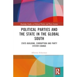 Political Parties and the State in the Global South: State-Building, Corruption and Party System Change