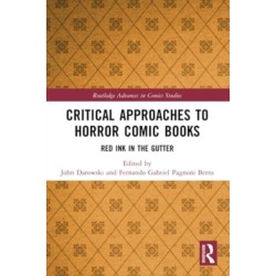 Critical Approaches to Horror Comic Books: Red Ink in the Gutter