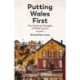 Putting Wales First: The Political Thought of Plaid Cymru (Volume 1)