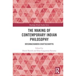 The Making of Contemporary Indian Philosophy: Krishnachandra Bhattacharyya