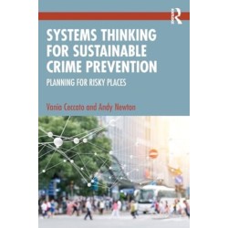 Systems Thinking for Sustainable Crime Prevention: Planning for Risky Places