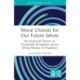 Moral Choices for Our Future Selves: An Empirical Theory of Prudential Perception and a Moral Theory of Prudence