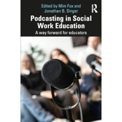 Podcasting in Social Work Education: A Way Forward for Educators