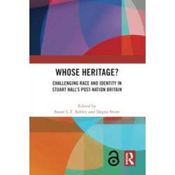Whose Heritage?: Challenging Race and Identity in Stuart Hall’s Post-nation Britain