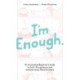 I'm Enough: An Illustrated Beginner's Guide to Self-Acceptance And Interpersonal Relationships