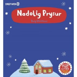 Nadolig Prysur / Busy Christmas: Busy Christmas