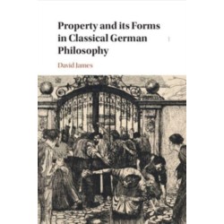 Property and its Forms in Classical German Philosophy