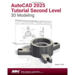 AutoCAD 2025 Tutorial Second Level 3D Modeling