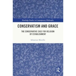 Conservatism and Grace: The Conservative Case for Religion by Establishment