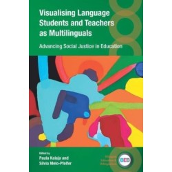 Visualising Language Students and Teachers as Multilinguals: Advancing Social Justice in Education