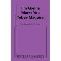 I'm Gonna Marry You Tobey Maguire