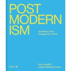 Postmodernism: Architecture That Changed Our World