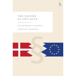 The Danish EU Opt-Outs: Their Legal Significance, Past and Present