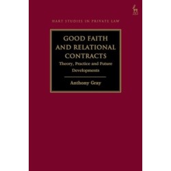 Good Faith and Relational Contracts, Volume 1: Theory, Practice and Future Developments