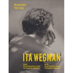 Ita Wegman and the Clinical-Therapeutic Institute: A Photographic Documentation