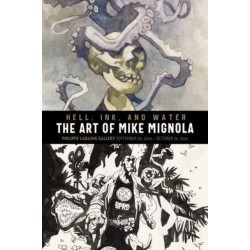 Hell, Ink & Water: The Art of Mike Mignola