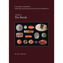 Danish Archaeological Investigations on Failaka, Kuwait. The Second Millennium Settlements, vol. 5: The Beads