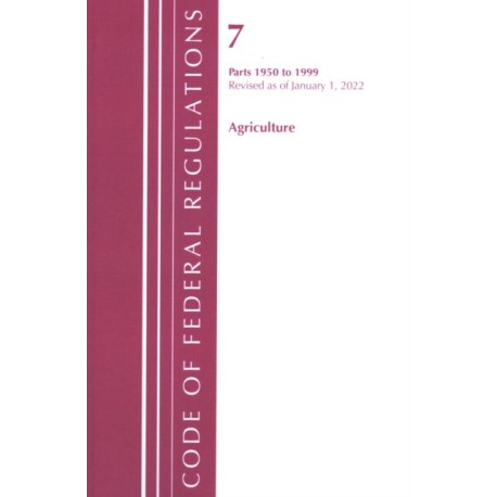 Code of Federal Regulations, Title 07 Agriculture 1950-1999, Revised as of January 1, 2022: Cover only