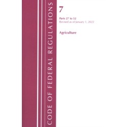 Code of Federal Regulations, Title 07 Agriculture 27-52, Revised as of January 1, 2022