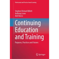 Continuing Education and Training: Purposes, Practices and Futures
