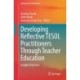Developing Reflective TESOL Practitioners Through Teacher Education: Insights From Asia