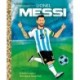 Lionel Messi: A Little Golden Book Biography