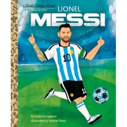 Lionel Messi: A Little Golden Book Biography