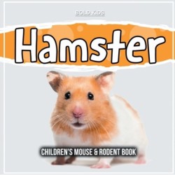 Hamster: Children's Mouse & Rodent Book