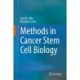 Methods in Cancer Stem Cell Biology