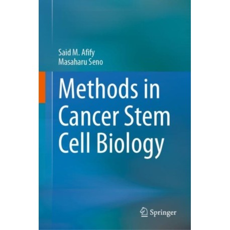 Methods in Cancer Stem Cell Biology