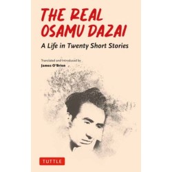 The Real Osamu Dazai: A Life in Twenty Stories